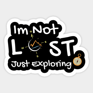 Im not lost just exploring - white font Sticker